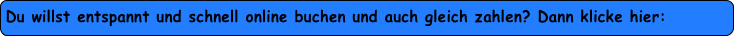 Du willst entspannt und schnell online buchen und auch gleich zahlen? Dann klicke hier: Kiez Geh Rock Revue